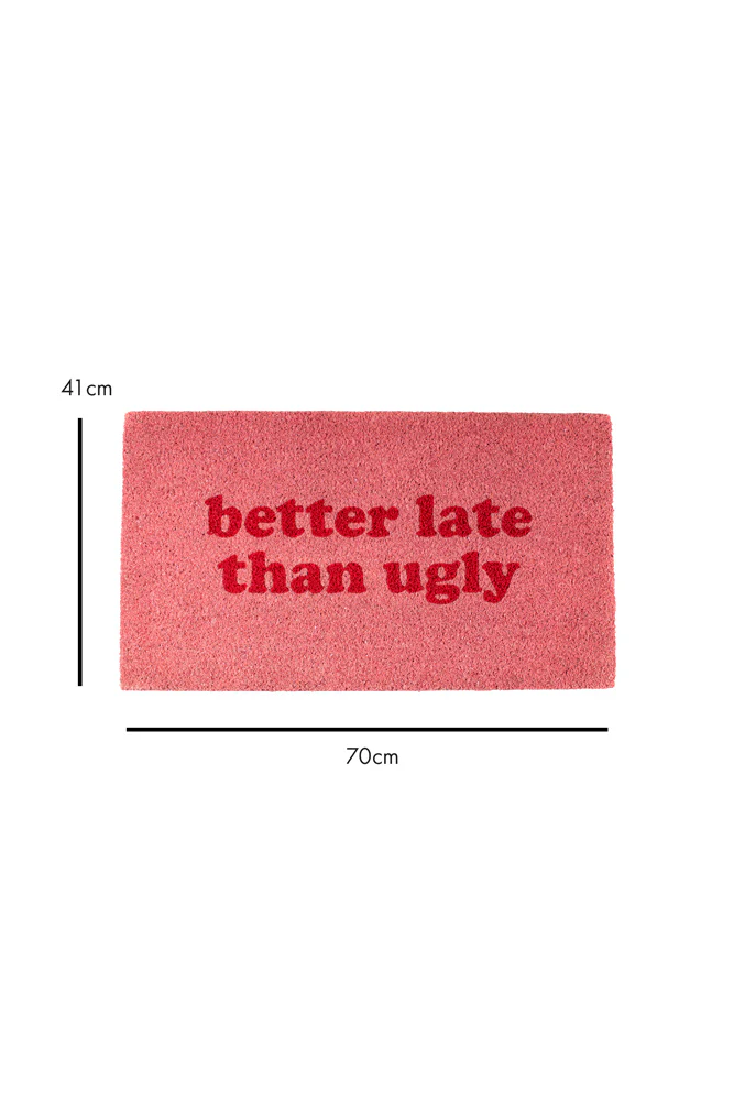 Better Late Than Ugly Pink Doormat - Image 5