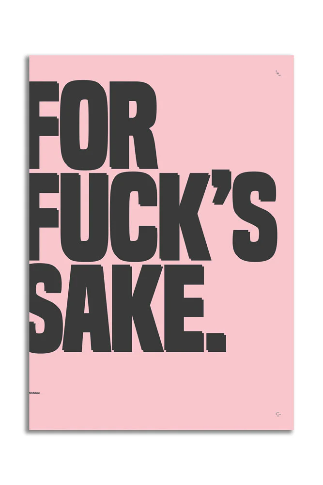 For Fuck's Sake Pink & Black Art Print - Unframed - Image 3