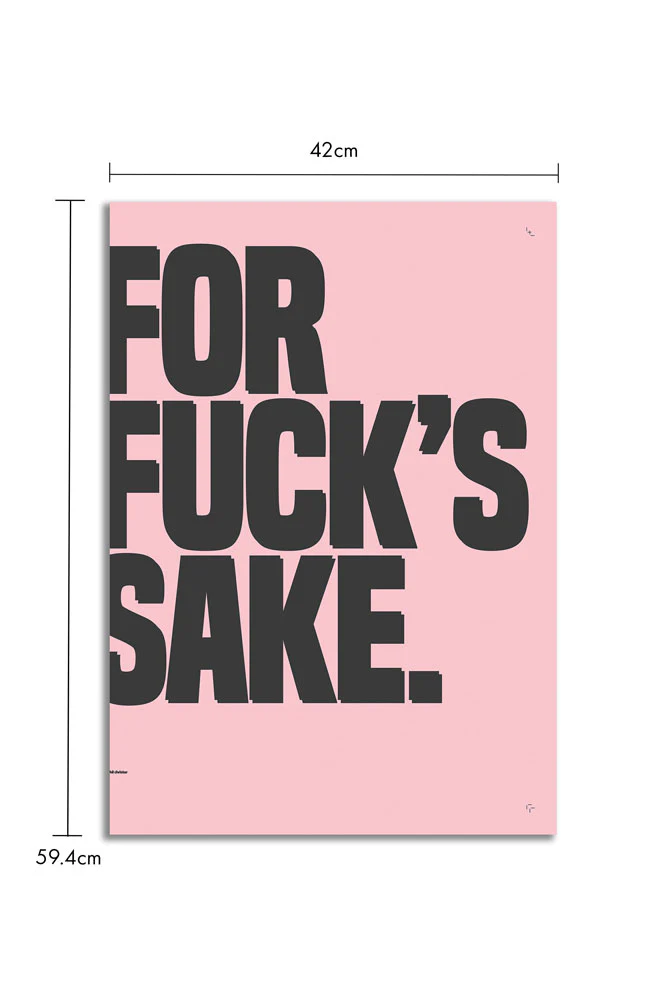For Fuck's Sake Pink & Black Art Print - Unframed - Image 5