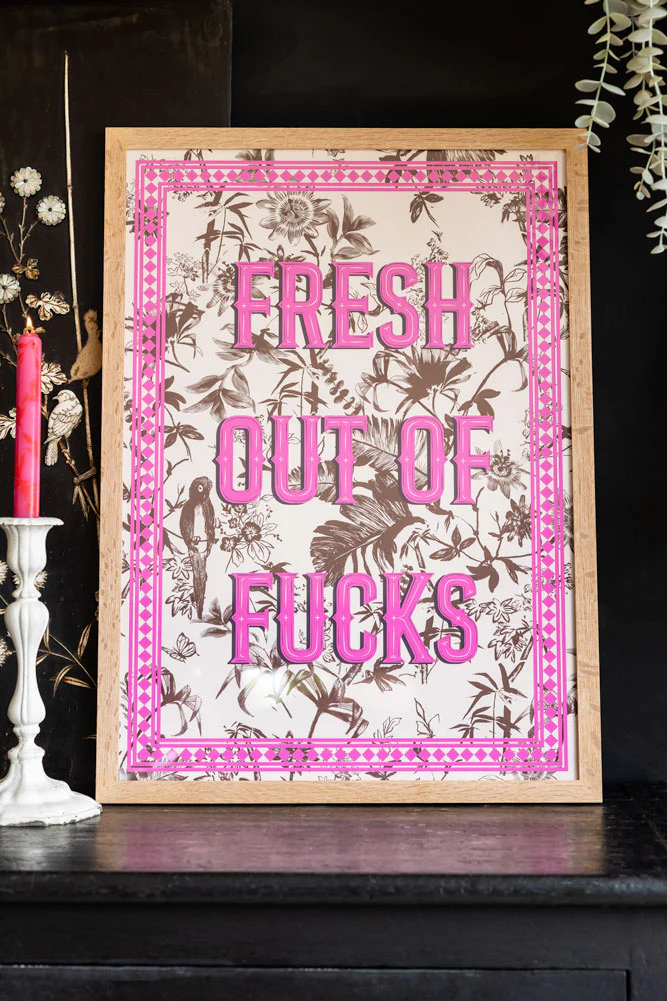 Fresh Out Of Fucks A2 Art Print - Available in 4 Options - Image 3