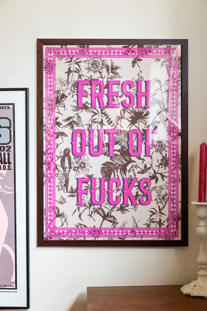 Fresh Out Of Fucks A2 Art Print - Available in 4 Options - Image 8