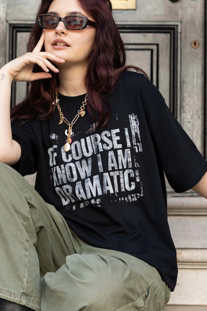 I Am Dramatic Black T-Shirt - Available in 6 Sizes