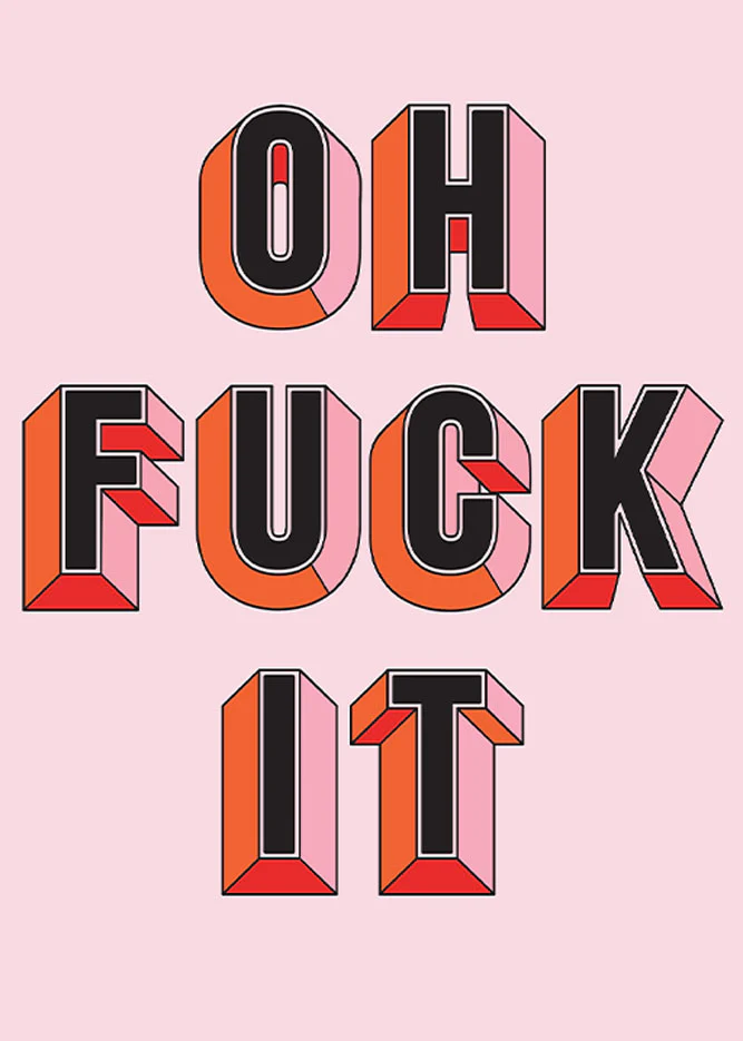 Oh Fuck It Art Print - Image 2