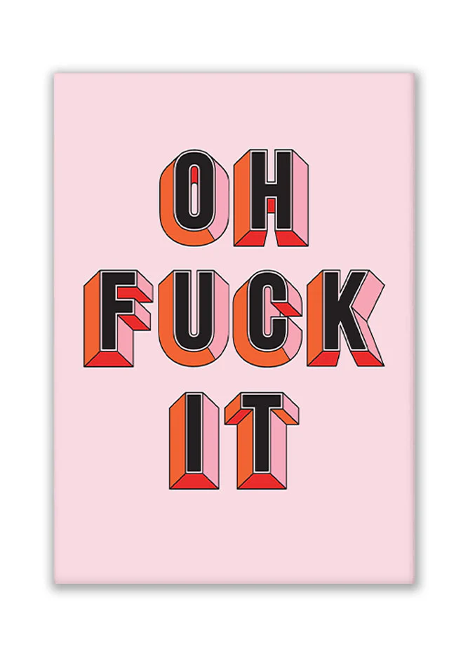 Oh Fuck It Art Print - Image 4