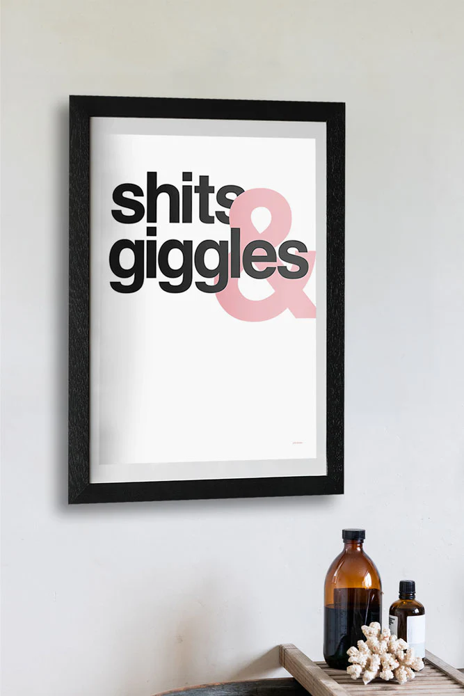 Shits & Giggles Art Print - Unframed